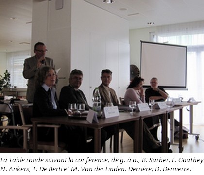 La table ronde runissant M. Van der Linden, N. Ankers, T. De Berti, L. Gauthey et 
B. Surber