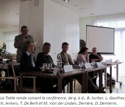 La table ronde r�unissant M. Van der Linden, N. Ankers, T. De Berti, L. Gauthey et 
B. Surber